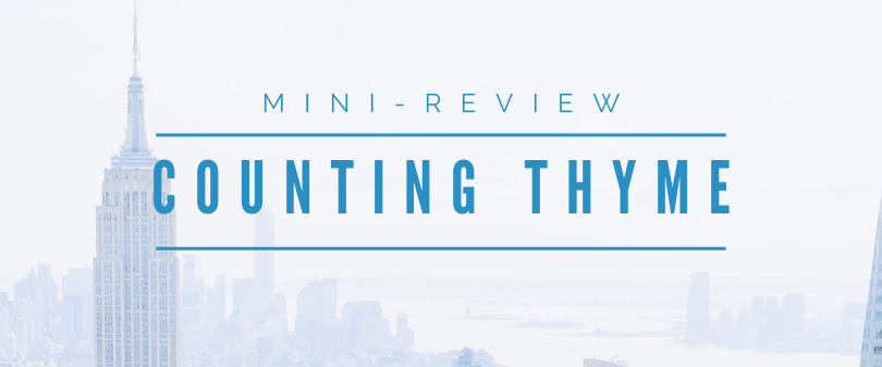 Mini-Review // Counting Thyme